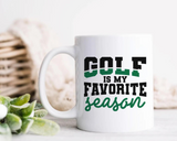 Golf Is My Favorite Season Mug
